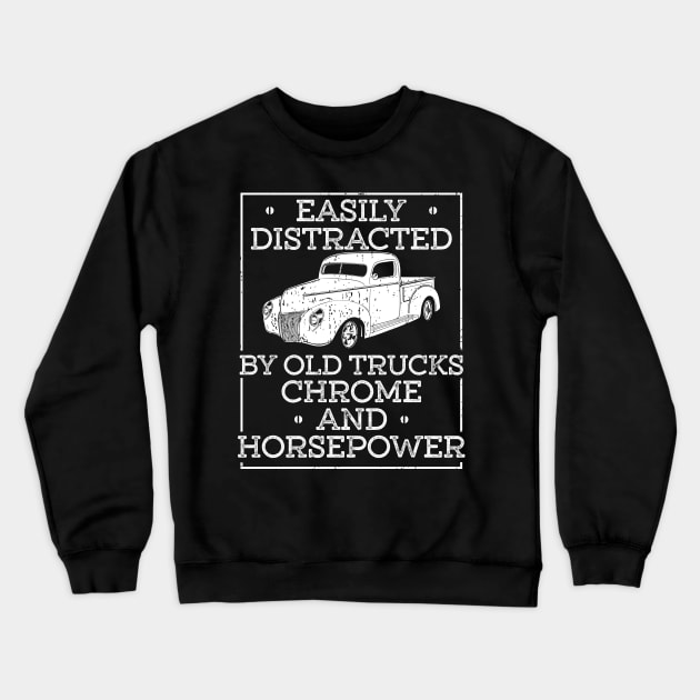 Easily Distracted By Old Trucks Crewneck Sweatshirt by RadStar